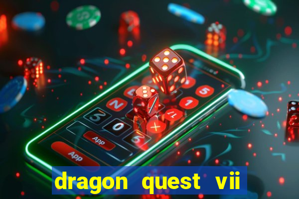 dragon quest vii ps1 rom pt-br